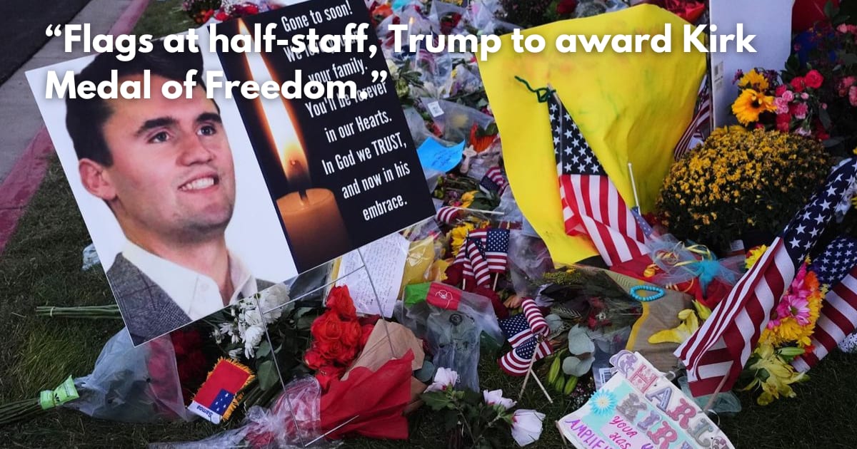 Trump Becomes 'Messenger-in-Chief' After Charlie Kirk's Death
