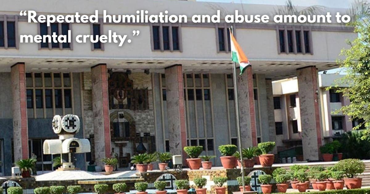 Wife Pressuring Husband to Sever Family Ties is Cruelty: Delhi HC