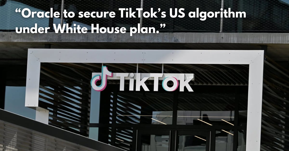 TikTok & Oracle: White House Plan to Secure US Algorithm