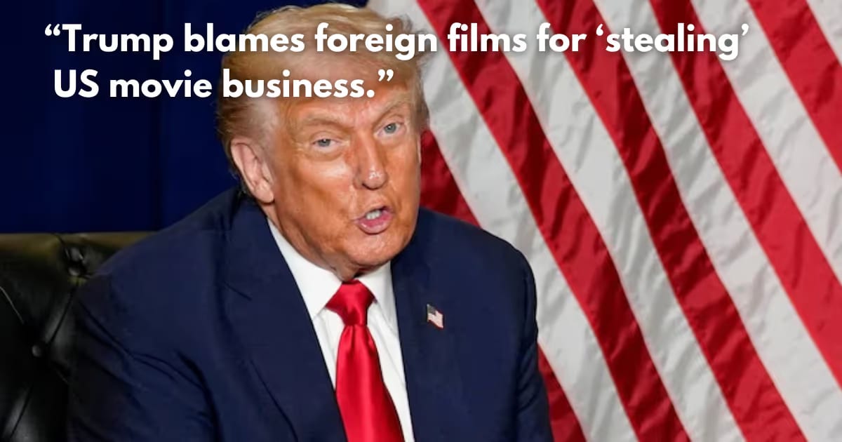 Trump's 100% Tariff on Foreign Films: Hollywood Turmoil