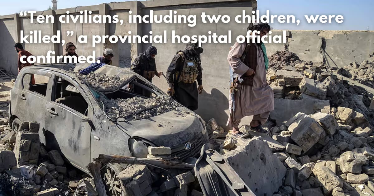 Pakistan Airstrikes Kill 10, Breaking Truce; Afghanistan Accuses Violation