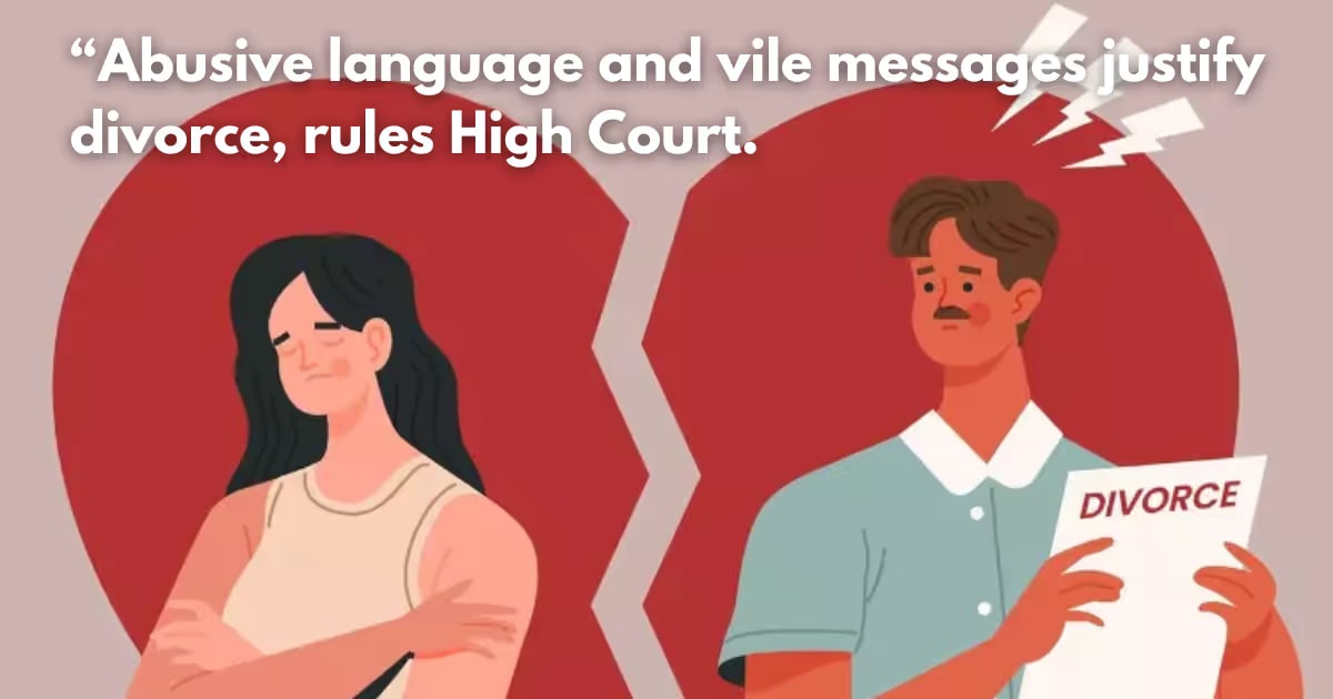 Verbal Abuse as Mental Cruelty: High Court Grants Divorce to Husband