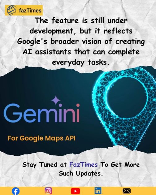 Google Maps Could Soon Order Your Food. AI Is Learning to Do More Than Just Give Directions