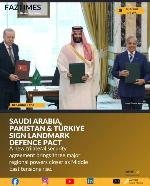 Saudi Arabia, Pakistan and Türkiye Sign Landmark Defence Pact in Makkah