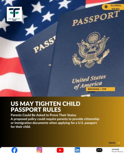 US May Ask Parents to Prove Citizenship or Immigration Status for Children’s Passports