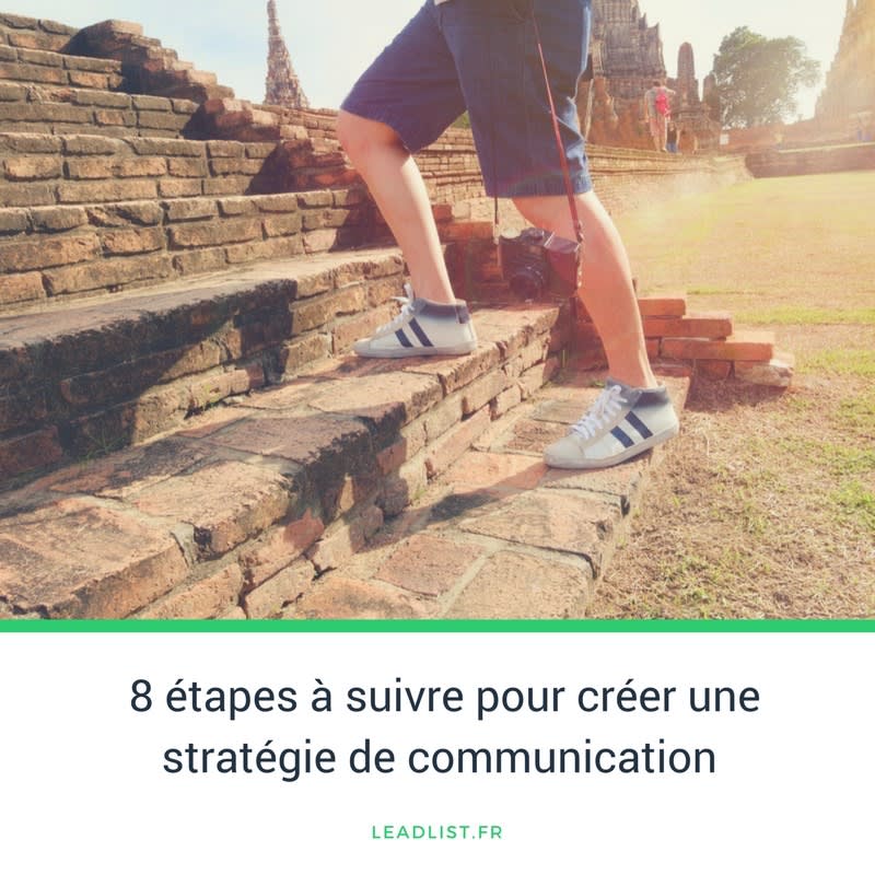 Comment créer une stratégie de communication ? 8 étapes à suivre...