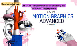 Khóa Học 2d Animation & Motion Graphic Nâng Cao Mới Nhất Cùng Keyframe