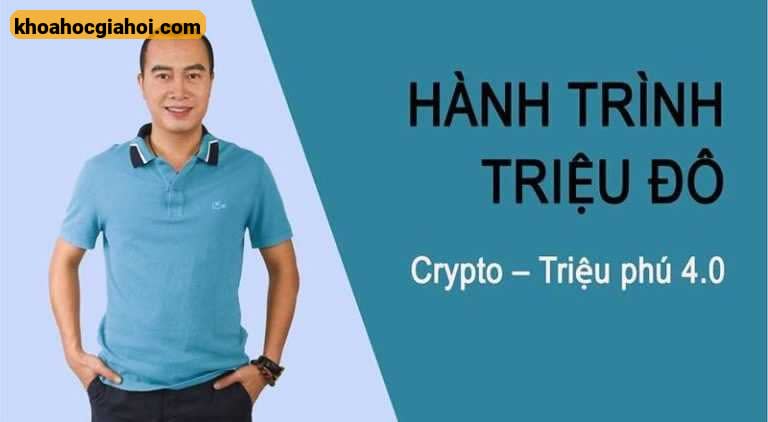 Khoá Học Crypto – Hành Trình Triệu Đô Crypto – Triệu Phú 4.0