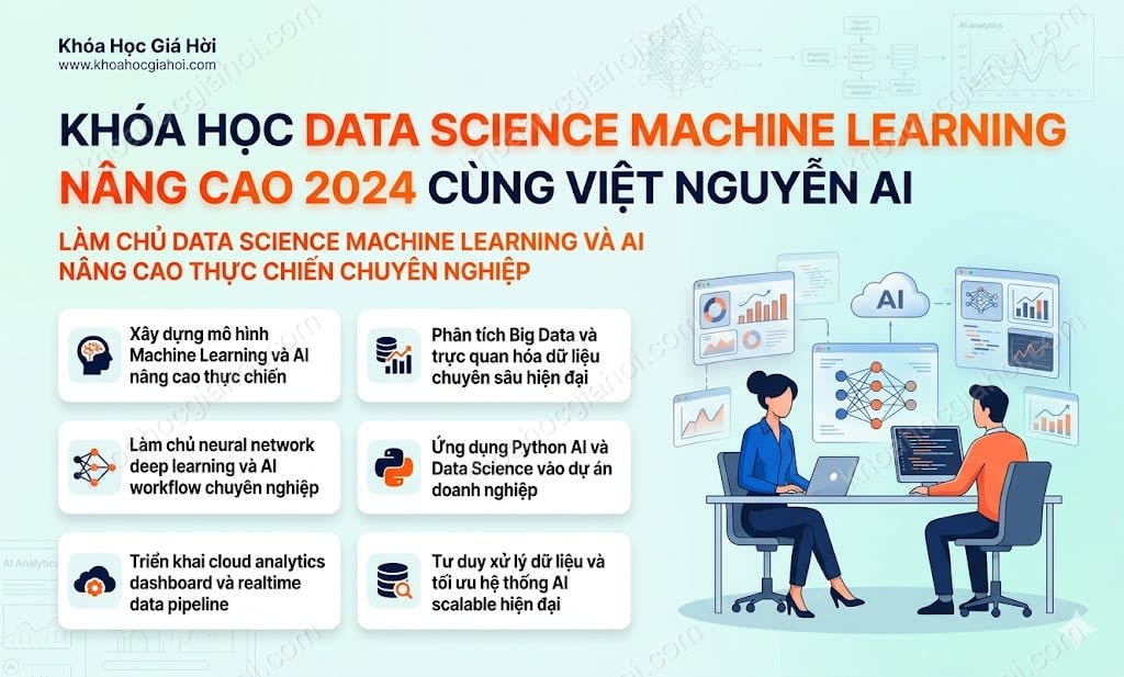 Khóa Học Data Science Machine Learning Nâng Cao 2024 Cùng Việt Nguyễn AI