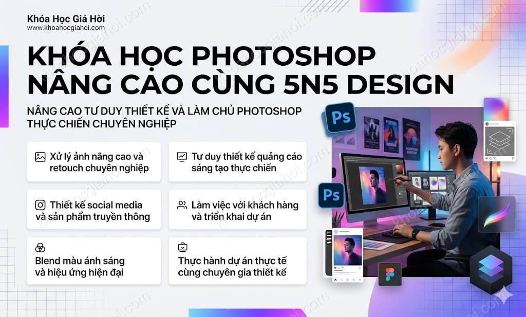 Khóa Học Photoshop Nâng Cao Cùng 5n5 Design