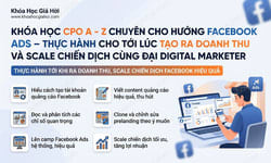 Khóa Học Cpo A - Z Chuyên Cho Hướng Facebook Ads – Thực Hành Cho Tới Lúc Tạo Ra Doanh Thu Và Scale Chiến Dịch Cùng Đại Digital Marketer