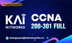 Khóa Học CCNA 200-301 : Full Cùng Nguyễn Phú Thịnh - Kai.edubit.vn