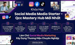 Khóa Học Social Media Starter – Qcc Mastery Hub Mới Nhất