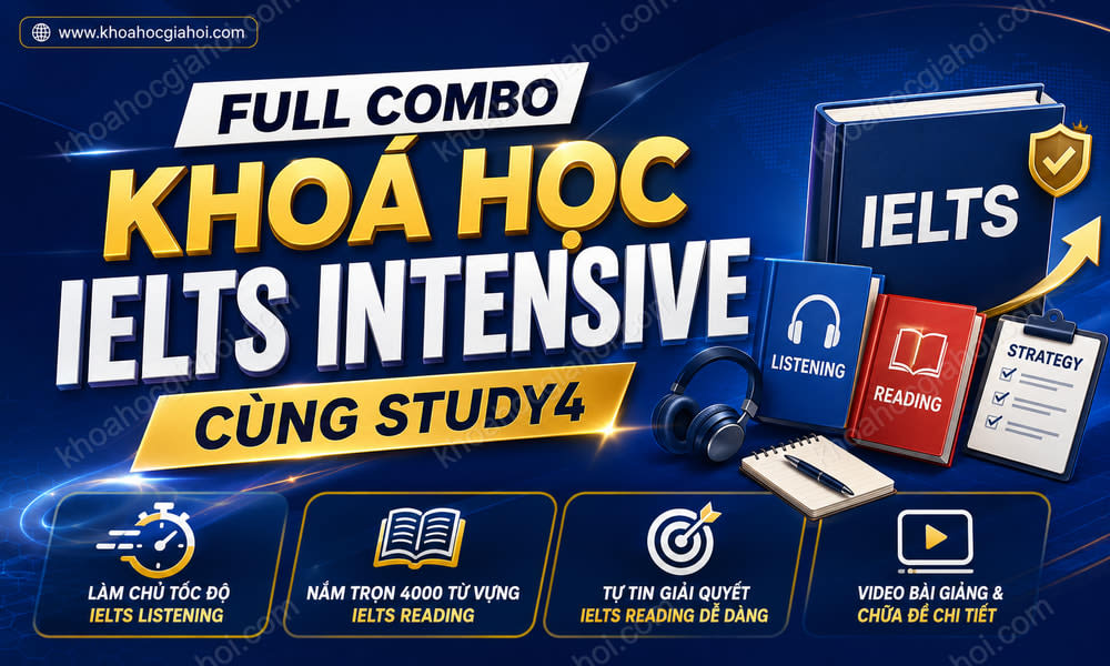 Full Combo Khoá Học IELTS Intensive Cùng Study4
