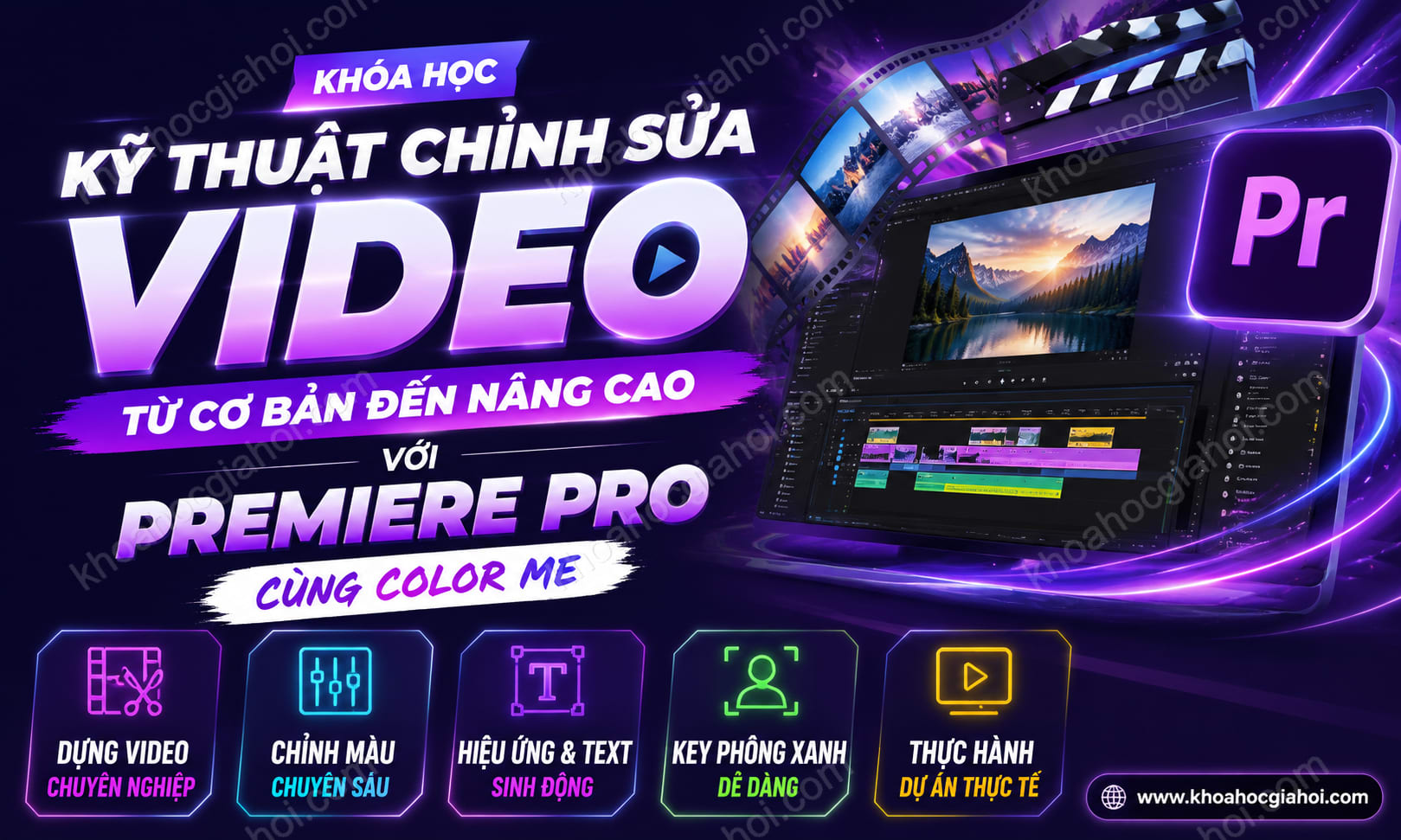 Kỹ Thuật Chỉnh Sửa Video Từ Cơ Bản Đến Nâng Cao Với Premiere Pro Cùng Color Me