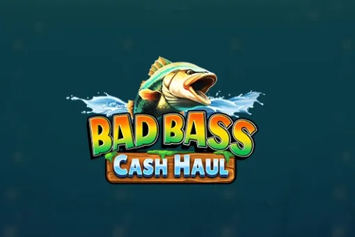 Bad Bass Cash Haul
