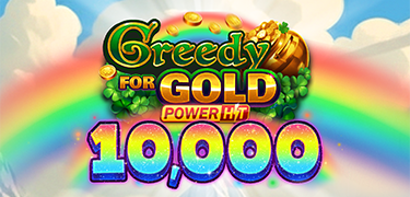 Greedy for Gold: Power Hit 10,000