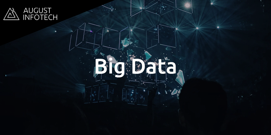 August Infotech - Growth MSME IT Industry India - Big data