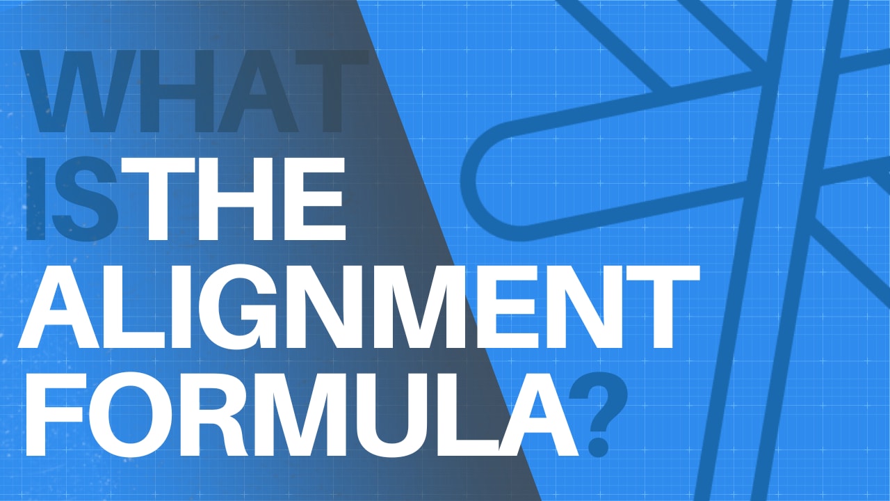 What is The Alignment Formula?