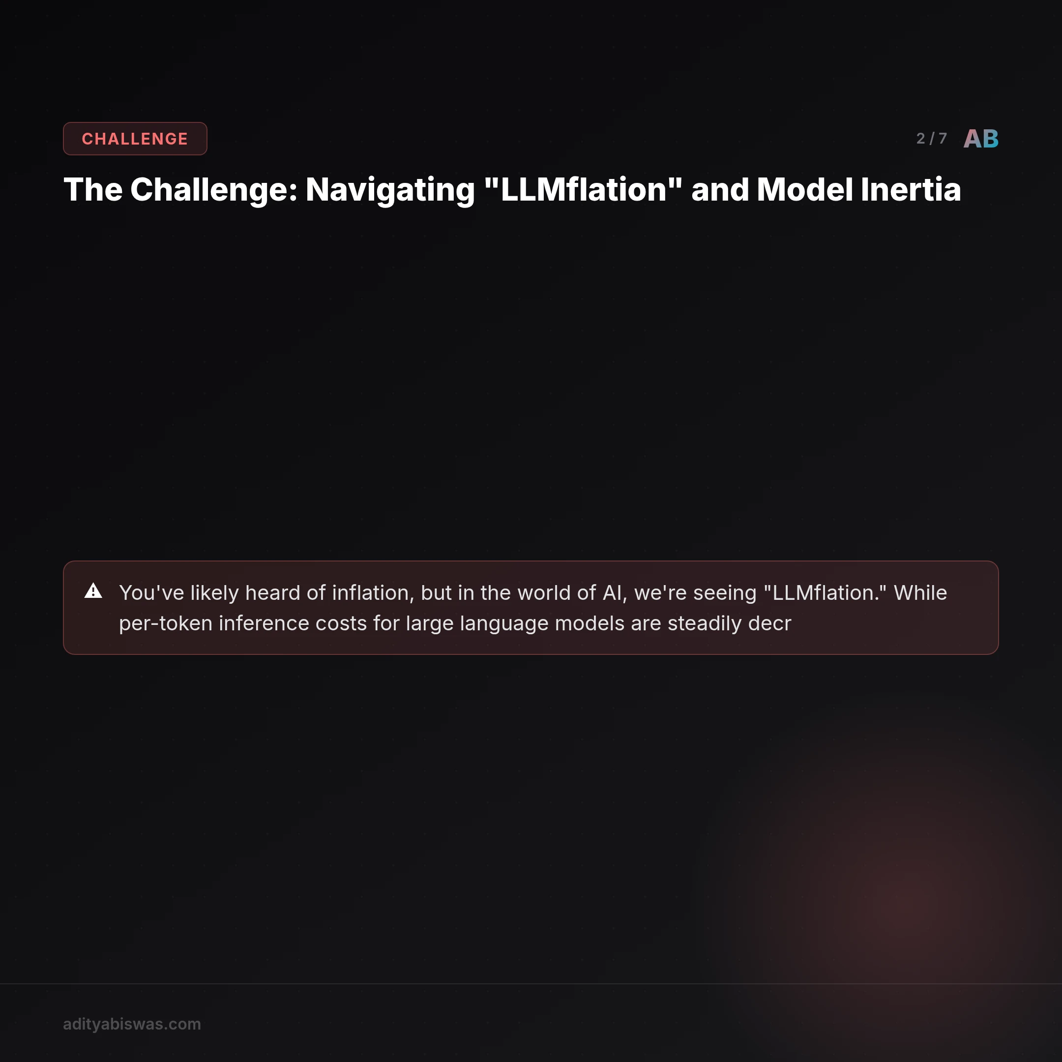 ## The Challenge: Navigating "LLMflation" and Model Inertia