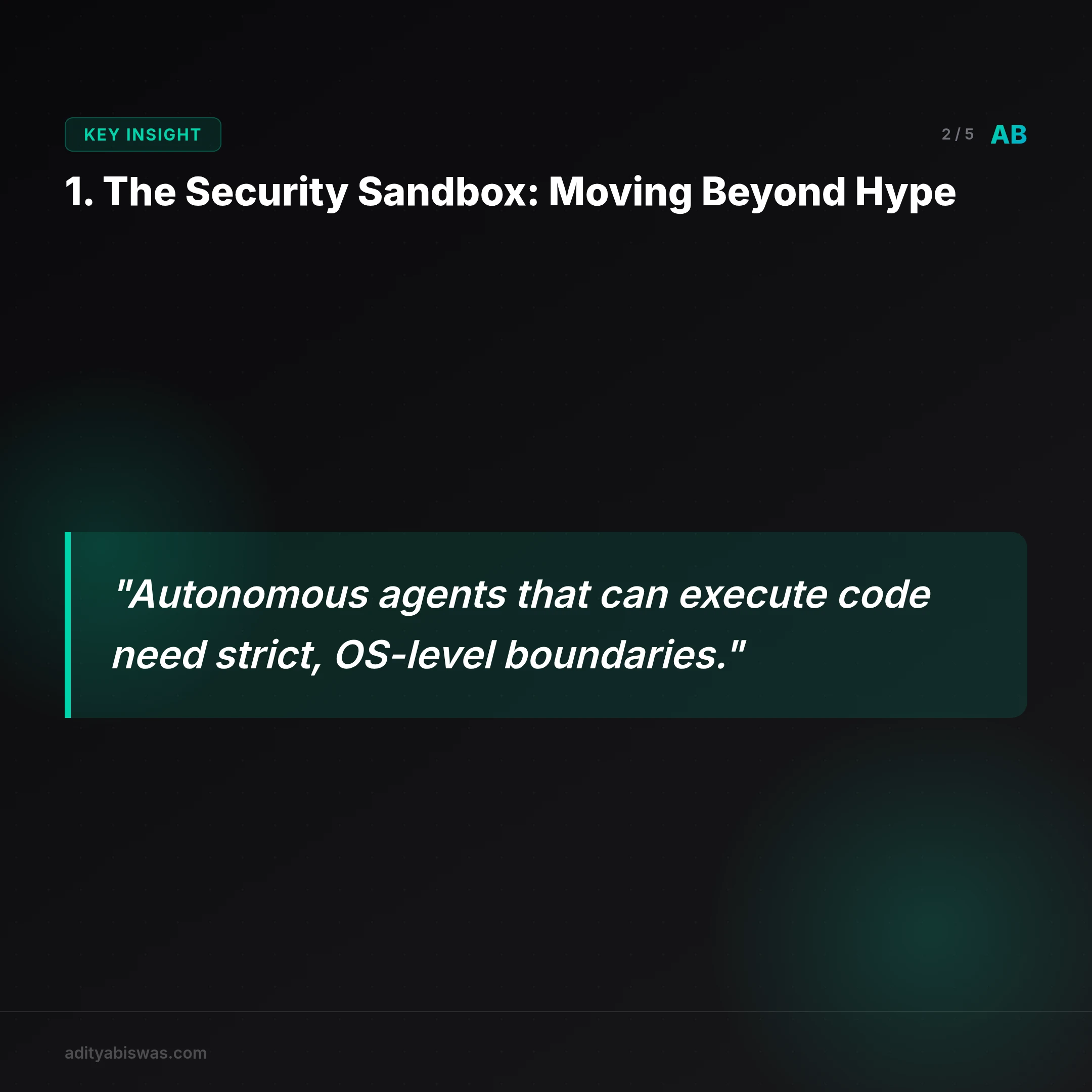 ## 1. The Security Sandbox: Moving Beyond Hype