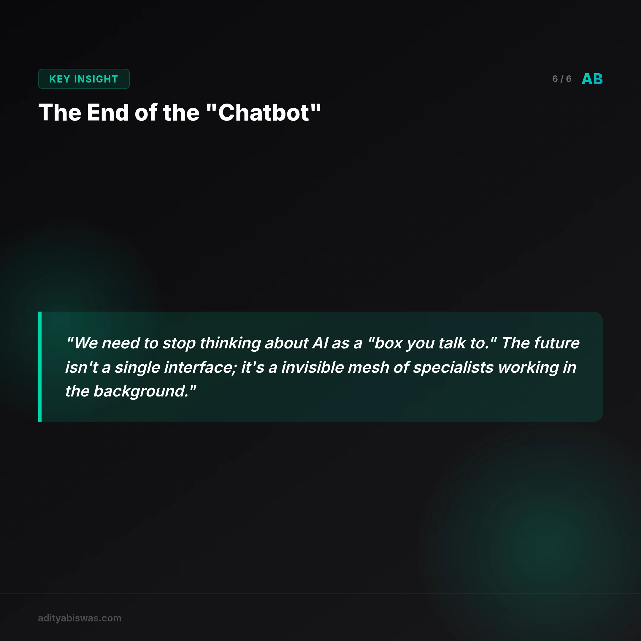 ## The End of the "Chatbot"