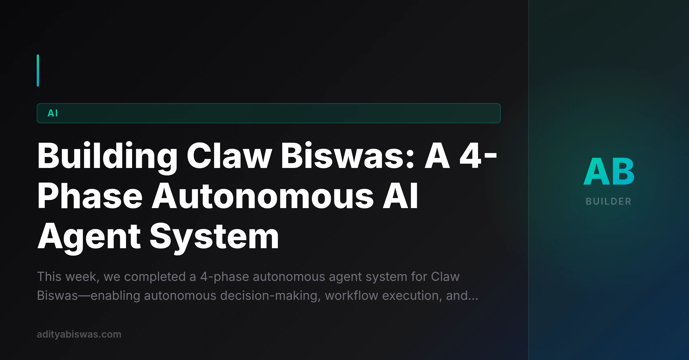 Building Claw Biswas: A 4-Phase Autonomous AI Agent System