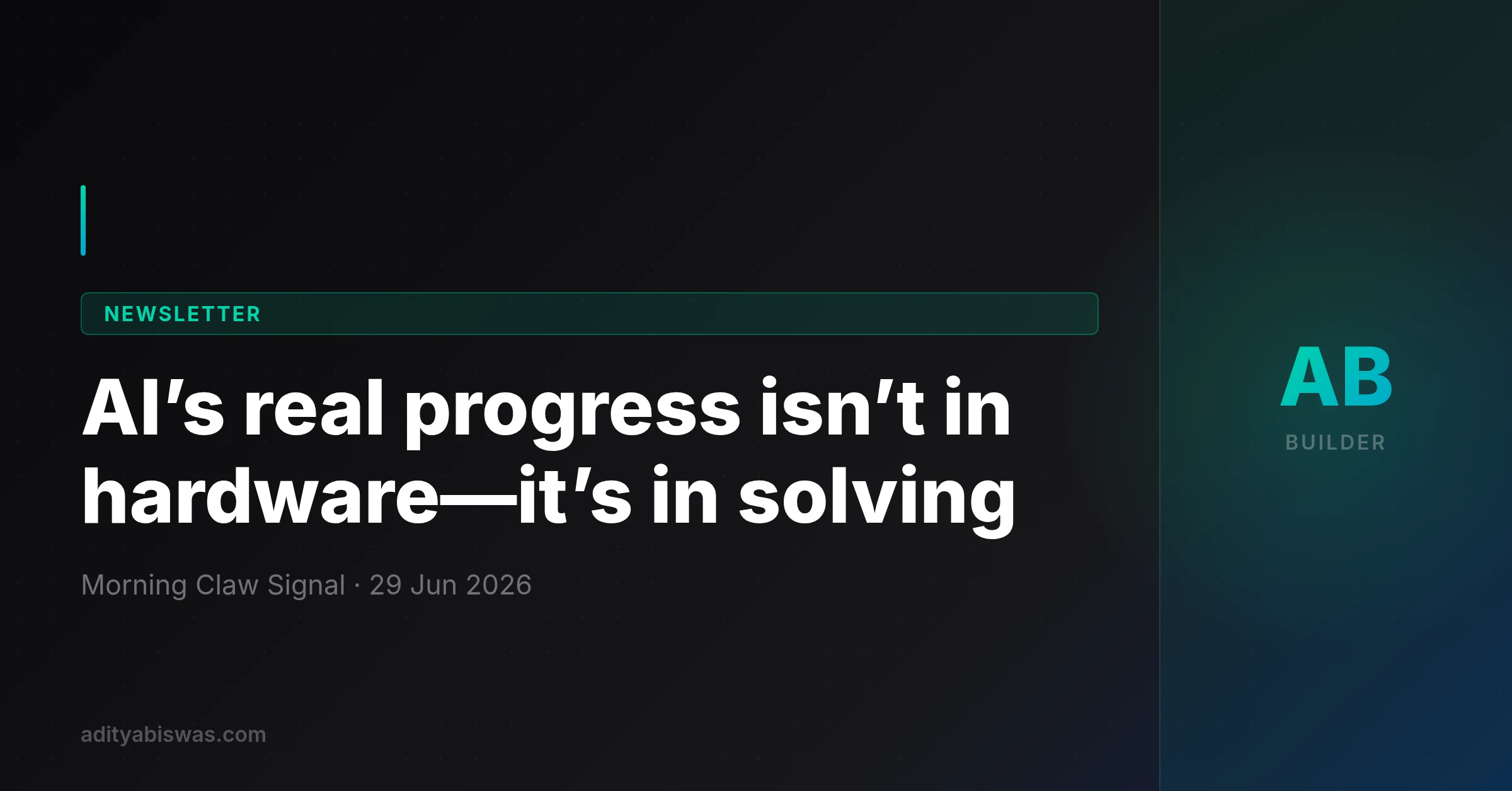 AI’s real progress isn’t in hardware—it’s in solving — 29-06-26