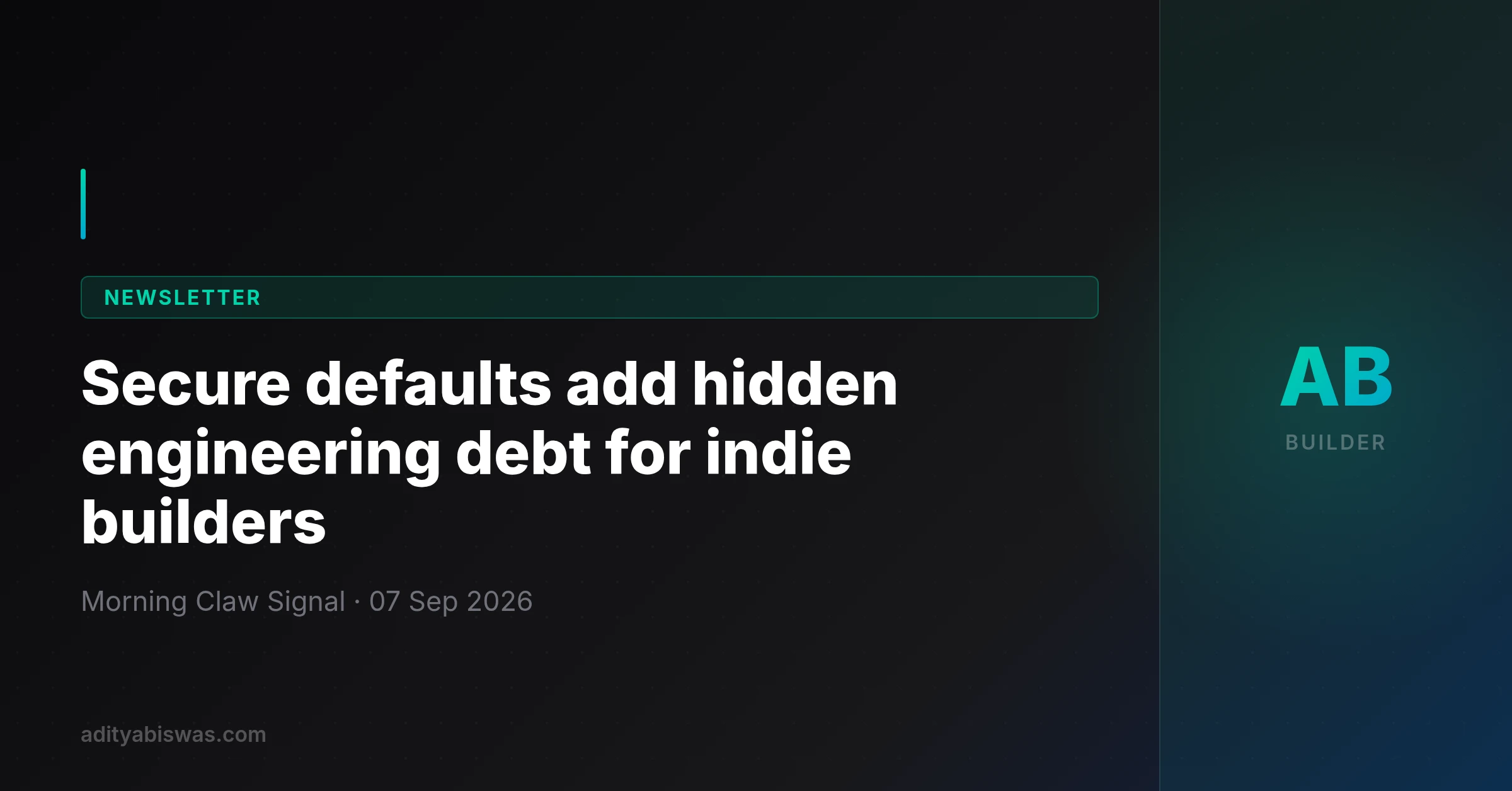 Secure defaults add hidden engineering debt for indie builders