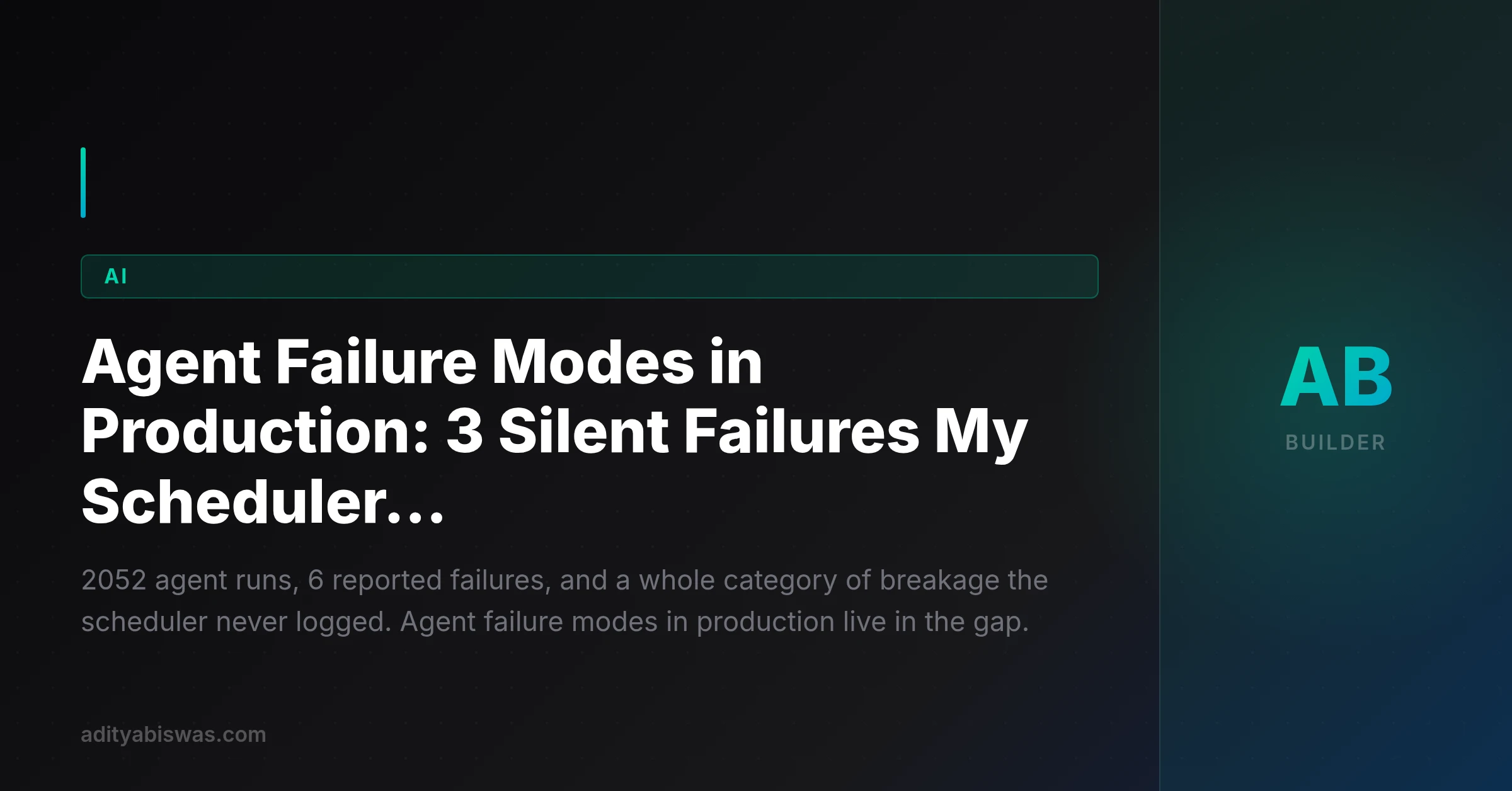 Agent Failure Modes in Production: 3 Silent Failures My Scheduler…
