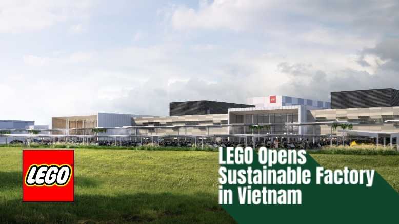 LEGO Group Opens State-of-the-Art Sustainable Factory in Vietnam Image