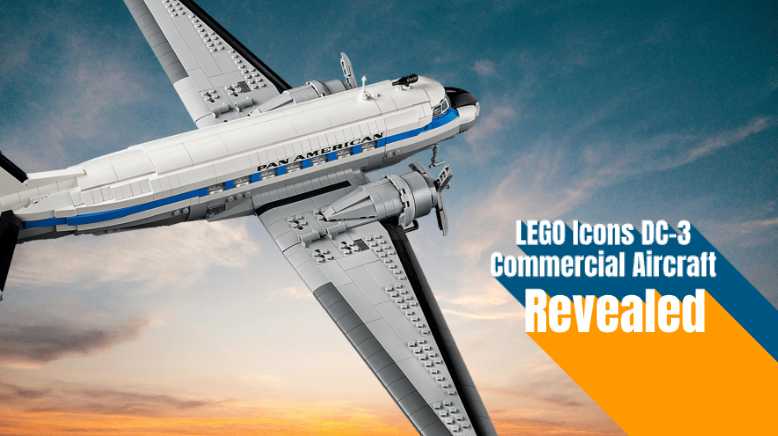 LEGO Icons Douglas DC-3 PAN AM Airliner Launches April 4th – Aviation History Takes Flight Image