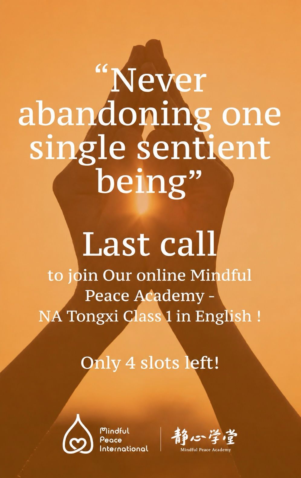 "Never abandoning one single sentient being"