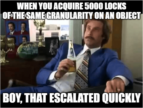 Boy That Escalated Quickly meme featuring Ron Burgundy from 'Anchorman' movie, showing him seated with a drink. Top text reads 'WHEN YOU ACQUIRE 5000 LOCKS OF THE SAME GRANULARITY ON AN OBJECT' and bottom text reads 'BOY, THAT ESCALATED QUICKLY'