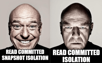 Breaking Bad's Dean Norris Smiling Meme about optimistic and pessimistic concurrency. Smiling is optimistic READ COMMITED SNAPSHOT ISOLATION (RCSI), frowning is pessimistic READ COMMITTED ISOLATION