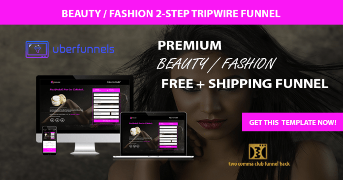 Beauty Fashion Two Step Trip Wire **Based On 2 Comma Club Funnel**