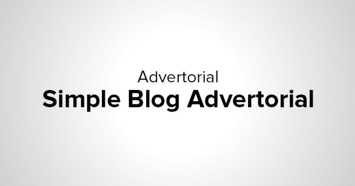 SIMPLE BLOG ADVERTORIAL