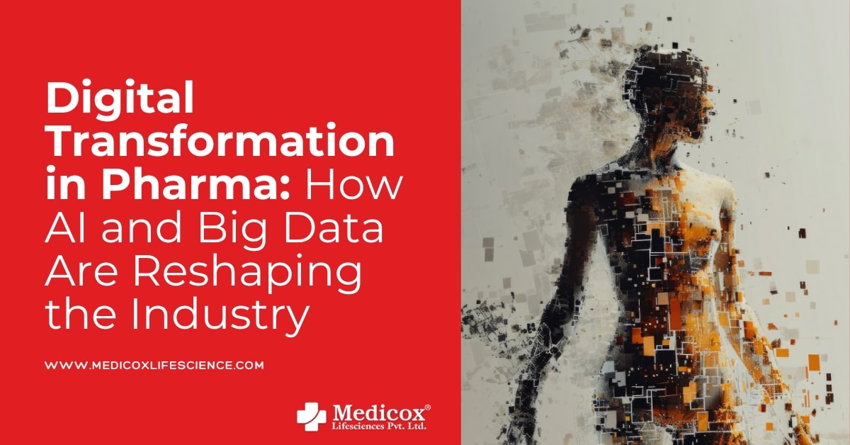 Digital Transformation in Pharma: How AI and Big Data Are Reshaping the Industry
