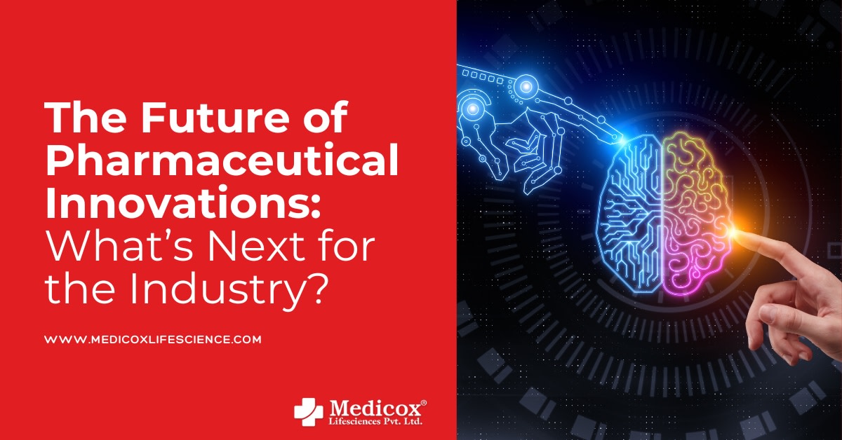 The Future of Pharmaceutical Innovations: What’s Next for the Industry?