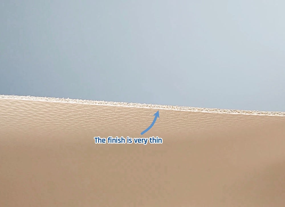 The finish on my leather sample Shows that the finish on my leather sample is thin and even.