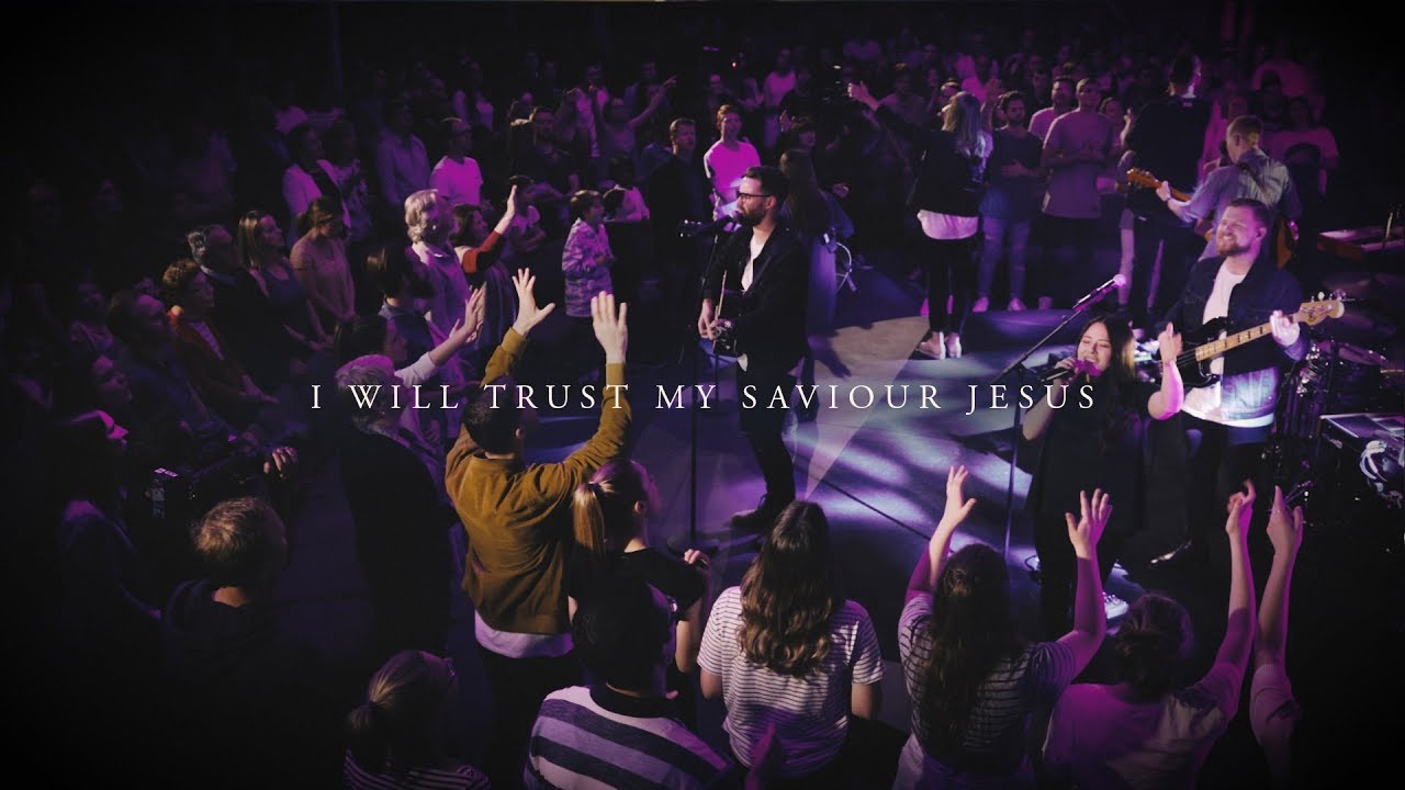 I Will Trust My Saviour Jesus