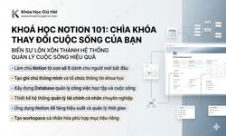 Khoá Học Notion 101: Chìa Khóa Thay Đổi Cuộc Sống Của Bạn