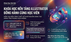Khóa Học Nền Tảng Illustrator - Đồng Hành Cùng Học Viên