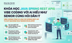 Khóa Học Java Spring REST APIs – Vibe Coding với AI, Hiểu Như Senior Cùng Hỏi Dân IT