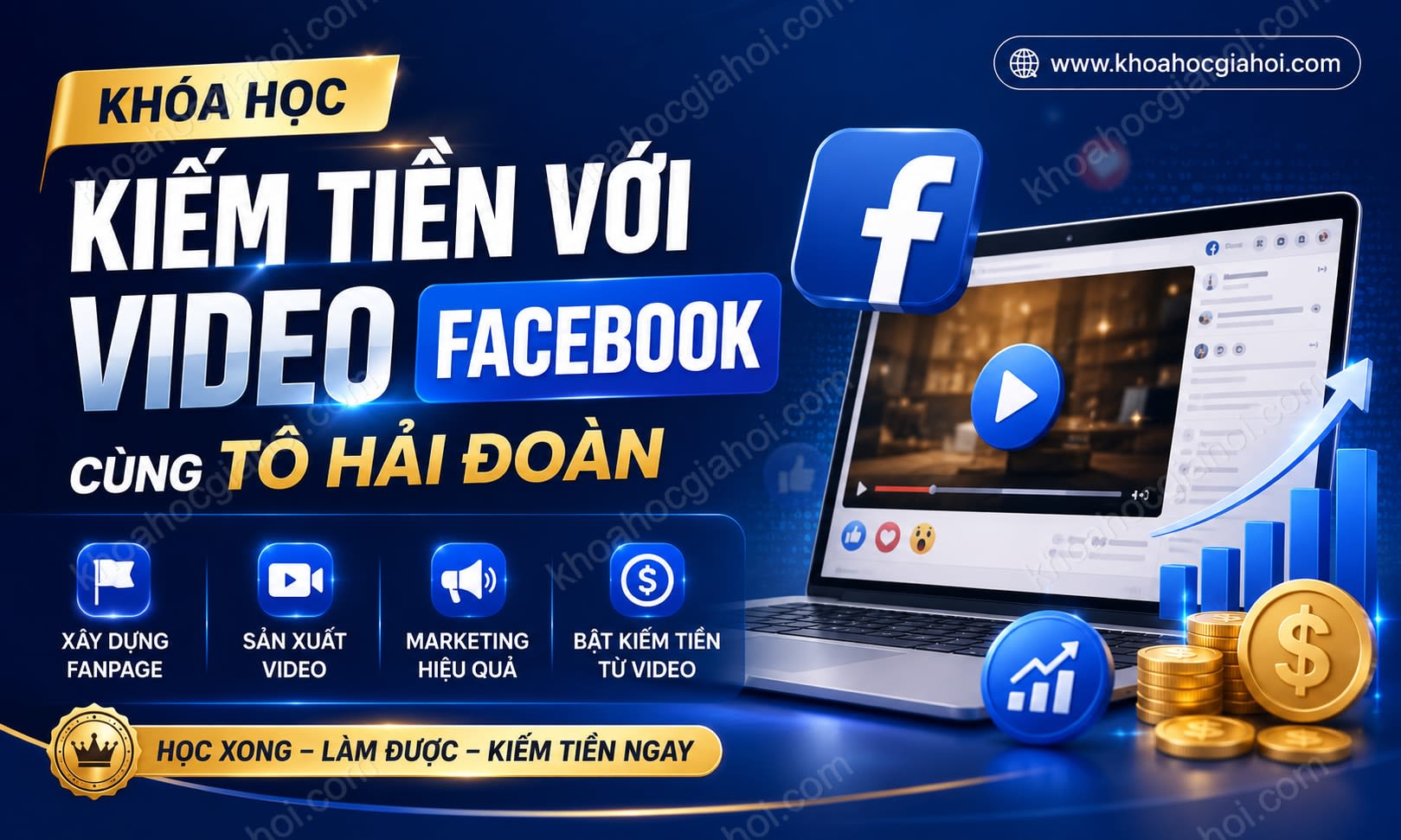Khóa Học Kiếm Tiền Với Video Facebook Cùng Tô Hải Đoàn