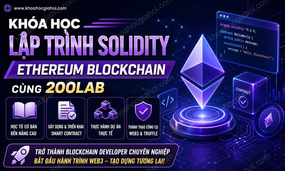 Khóa Học Lập Trình Solidity Ethereum Blockchain Cùng 200Lab