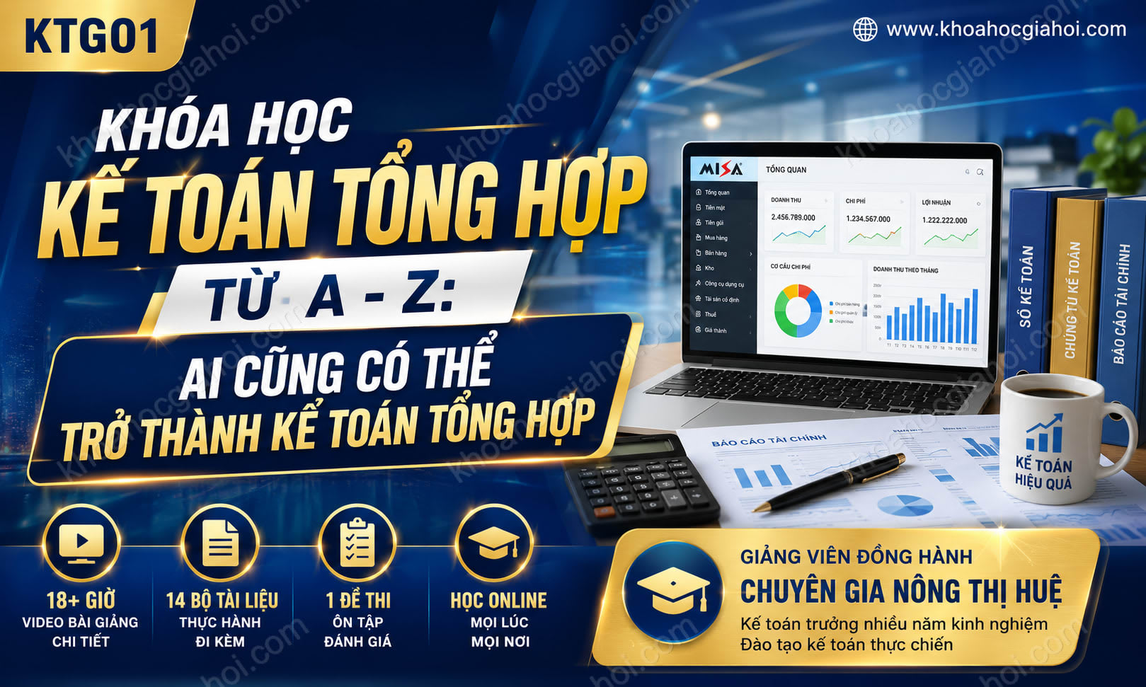 Khóa Học Kế Toán Tổng Hợp Từ A - Z: AI Cũng Có Thể Trở Thành Kế Toán Tổng Hợp