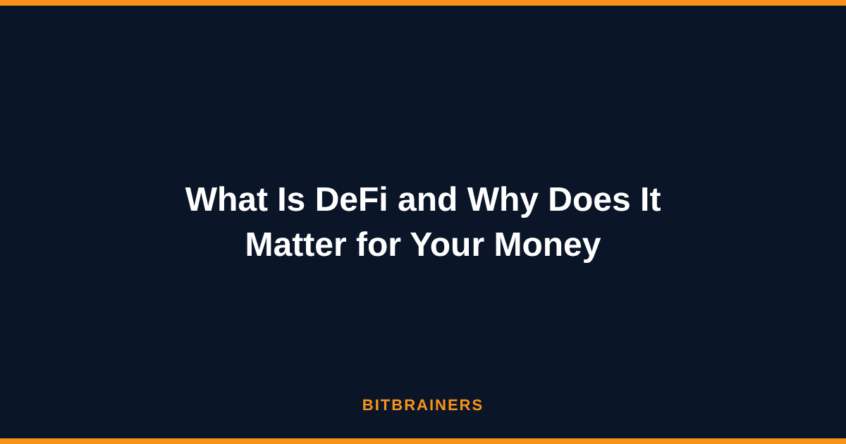 What Is DeFi and Why Does It Matter for Your Money