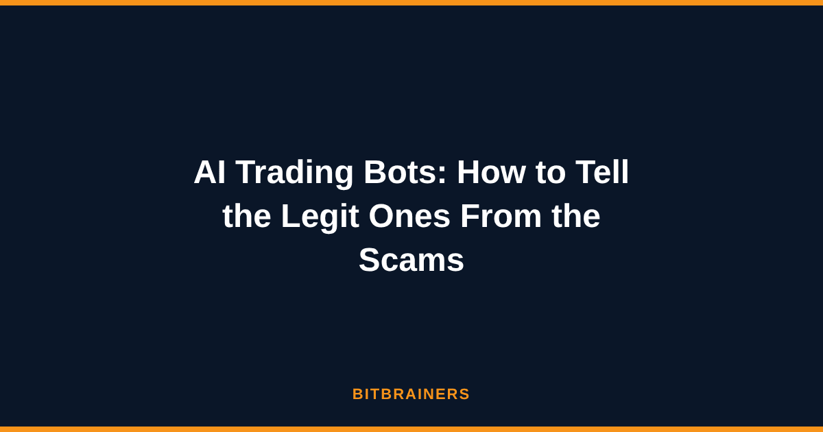 AI Trading Bots: How to Tell the Legit Ones From the Scams