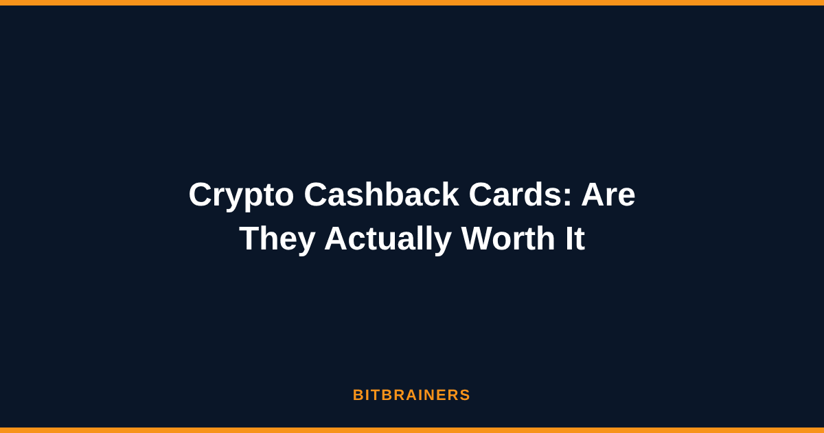 Crypto Cashback Cards: Are They Actually Worth It